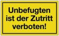 Hinweiszeichen Unbefugten ist der Zutritt verboten L250xB150mm gelb schwarz Ku.